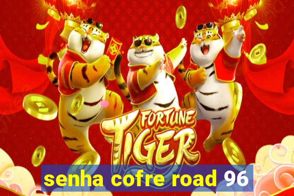 senha cofre road 96